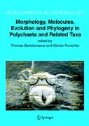 Morphology, Molecules, Evolution and Phylogeny in Polychaeta and Related Taxa