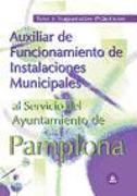 Auxiliar de Funcionamiento de Instalaciones Municipales, Ayuntamiento de Pamplona. Test y supuestos prácticos