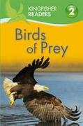 Kingfisher Readers: Birds of Prey (Level 2: Beginning to Read Alone)