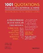 1001 Quotations To Enlighten, Entertain, and Inspire