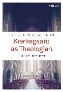 T&T Clark Reader in Kierkegaard as Theologian