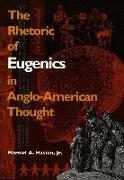 Rhetoric of Eugenics in Anglo-American Thought