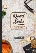 Road Soda: Recipes and Techniques for Making Great Cocktails, Anywhere