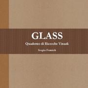 Glass. Quaderno di Ricerche Visuali