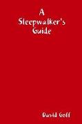 A Sleepwalker's Guide