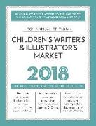 Children's Writer's & Illustrator's Market 2018: The Most Trusted Guide to Getting Published