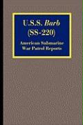 U.S.S. Barb (SS-220): American Submarine War Patrol Reports