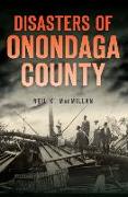 DISASTERS OF ONONDAGA COUNTY