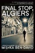 Final Stop, Algiers: A Thriller