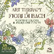 Art therapy e fiori di Bach. Scopri e colora il fiore che è in te