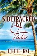 SIDETRACKED BY FATE