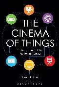 The Cinema of Things: Globalization and the Posthuman Object