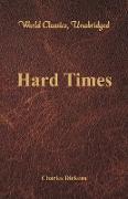 Hard Times (World Classics, Unabridged)