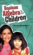 Boolean Algebra Is for Children