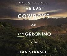 LAST COWBOYS OF SAN GERONIMO M