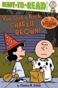 You Got a Rock, Charlie Brown!: Ready-To-Read Level 2