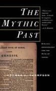 The Mythic Past: Biblical Archaeology and the Myth of Israel