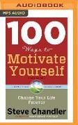 100 WAYS TO MOTIVATE YOURSEL M