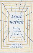 Trust Within: Letting Intuition Lead