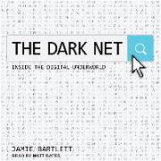 The Dark Net: Inside the Digital Underworld