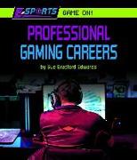 PROFESSIONAL GAMING CAREERS