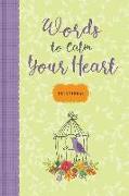 Words to Calm Your Heart: A Devotional Journal