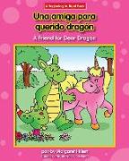 Una Amiga Para Querido Dragon/A Friend For Dear Dragon