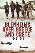 Blenheims Over Greece and Crete 1940-1941