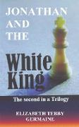JONATHAN and the White King