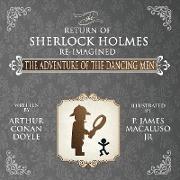 The Adventure of the Dancing Men - The Return of Sherlock Holmes Re-Imagined