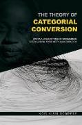 The Theory of Categorial Conversion