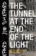 The Tunnel at the End of the Light: Essays on Movies and Politics