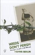 WEEDS DONT PERISH