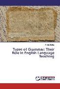 Types of Grammar: Their Role in English Language Teaching