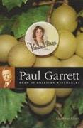 Paul Garrett: Dean of American Winemakers