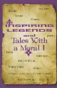 Inspiring Legends and Tales With a Moral I