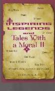 Inspiring Legends and Tales With a Moral II