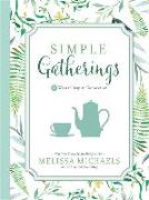 Simple Gatherings: 50 Ways to Inspire Connection