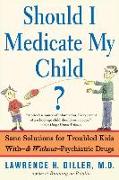 Should I Medicate My Child?