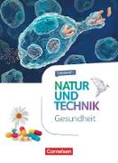 Natur und Technik - Naturwissenschaften: Neubearbeitung, Themenhefte, 5.-10. Schuljahr, Gesundheit, Themenheft