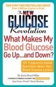 The New Glucose Revolution What Makes My Blood Glucose Go Up . . . and Down?