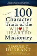 100 Character Traits of the Wholehearted Missionary