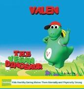 Valen The Vegan Dinosaur