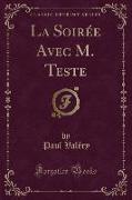 La Soirée Avec M. Teste (Classic Reprint)