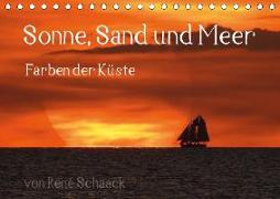 Sonne, Sand und Meer. Farben der Küste (Tischkalender 2018 DIN A5 quer)