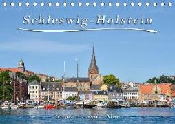 Schleswig-Holstein. Stadt - Land - Meer (Tischkalender 2018 DIN A5 quer)