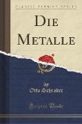 Die Metalle (Classic Reprint)