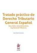 Tratado práctico de Derecho Tributario General Español