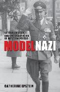 Model Nazi: Arthur Greiser and the Occupation of Western Poland