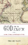 God and the Atlantic: America, Europe, and the Religious Divide